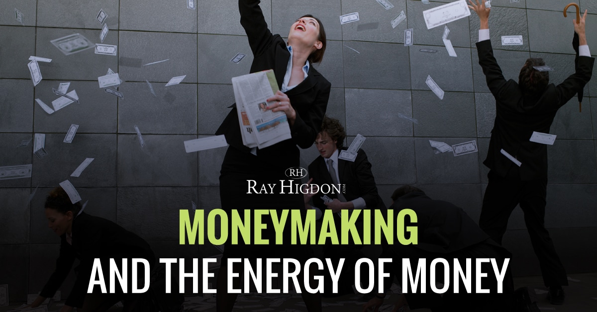 Moneymaking and The Energy of Money