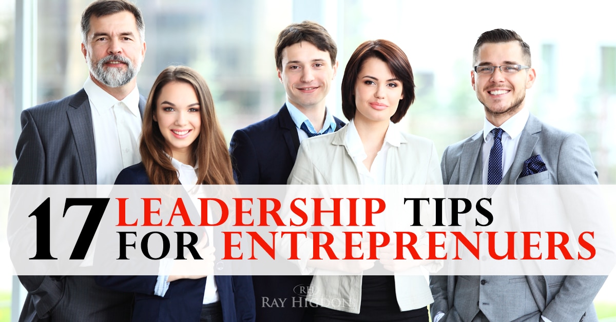 17 Leadership Tips for Entrepreneurs
