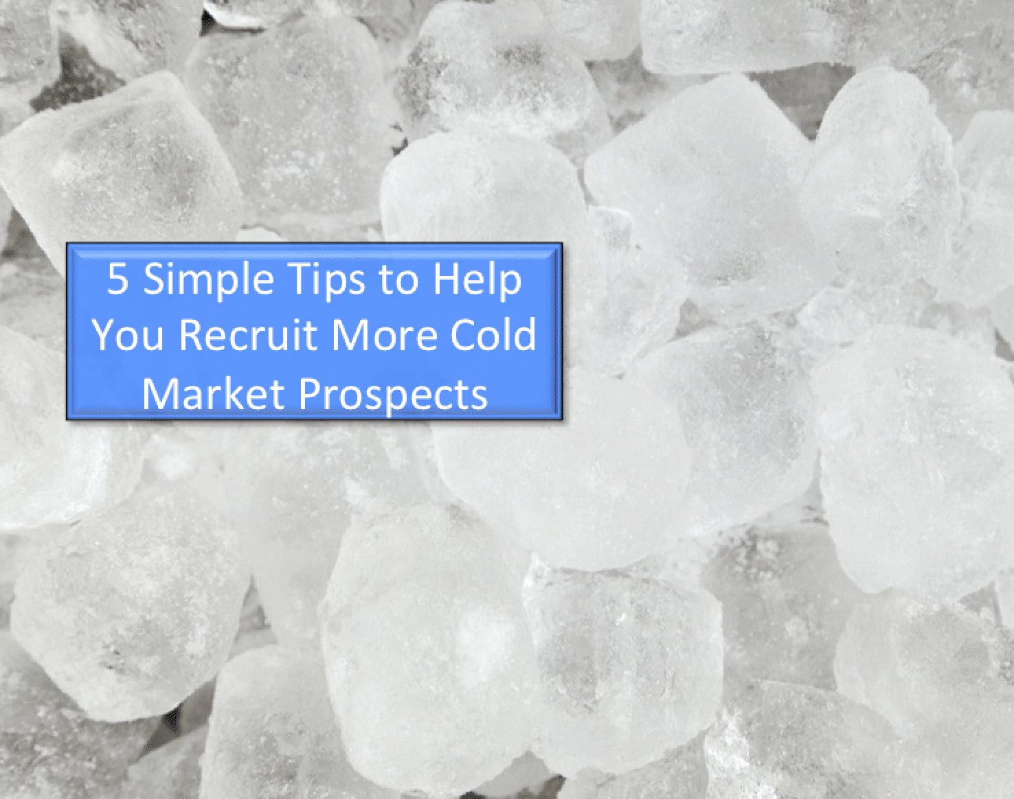 How to Succeed at Cold Market Prospecting – 5 Best Tips
