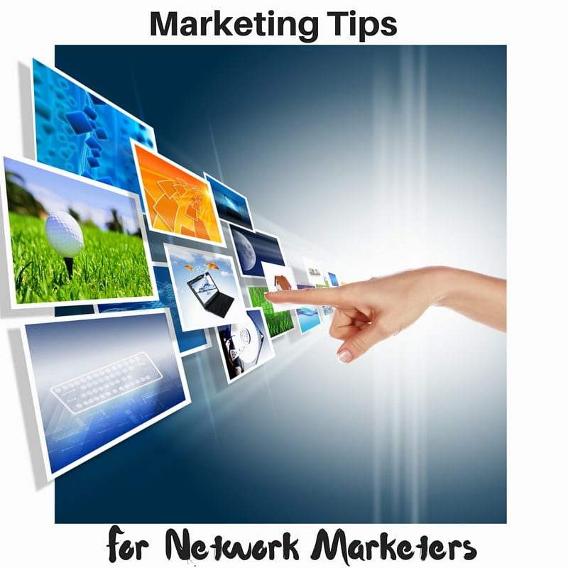 Marketing Tips to Grow Your Network Marketing Business