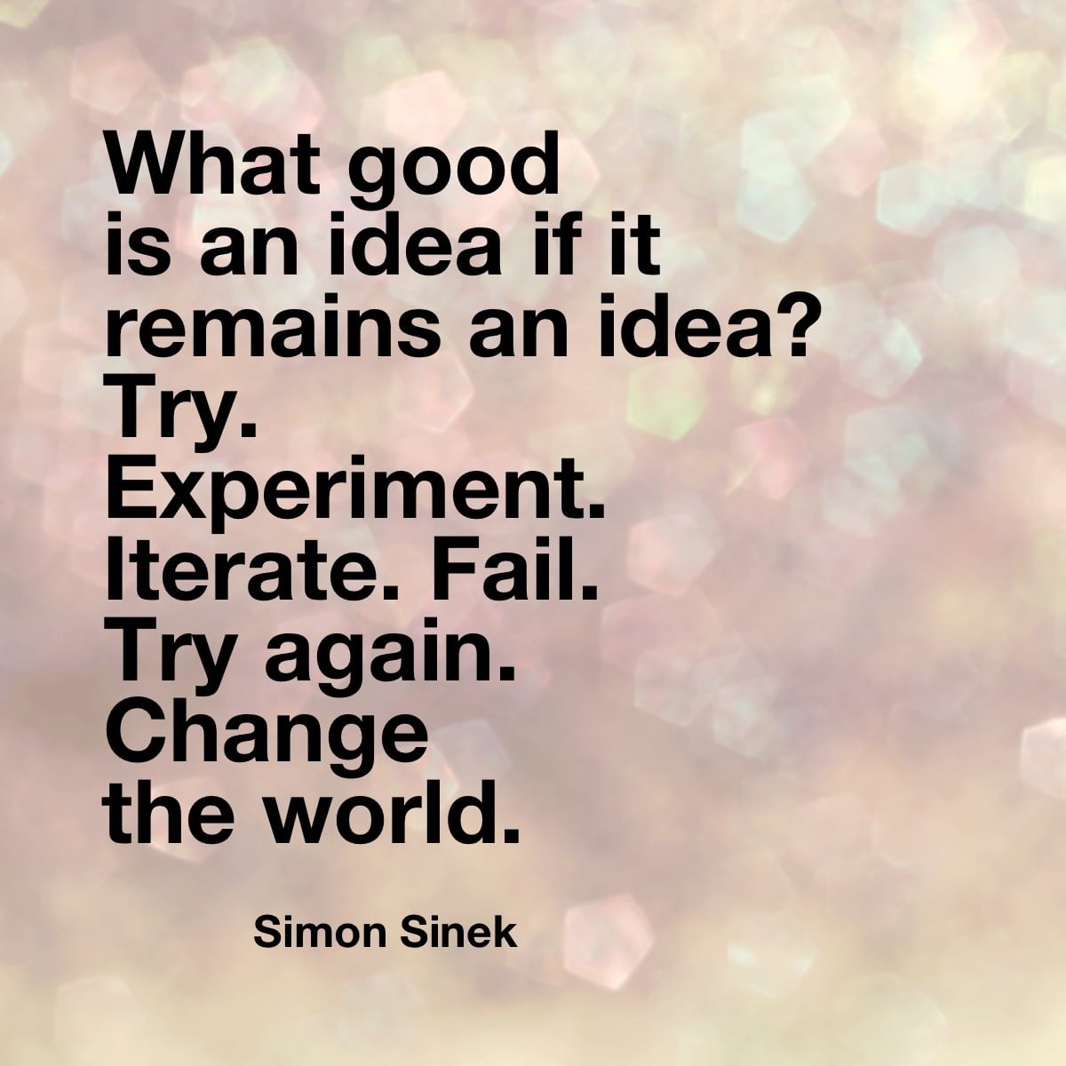 Simon Sinek quotes famous change the world