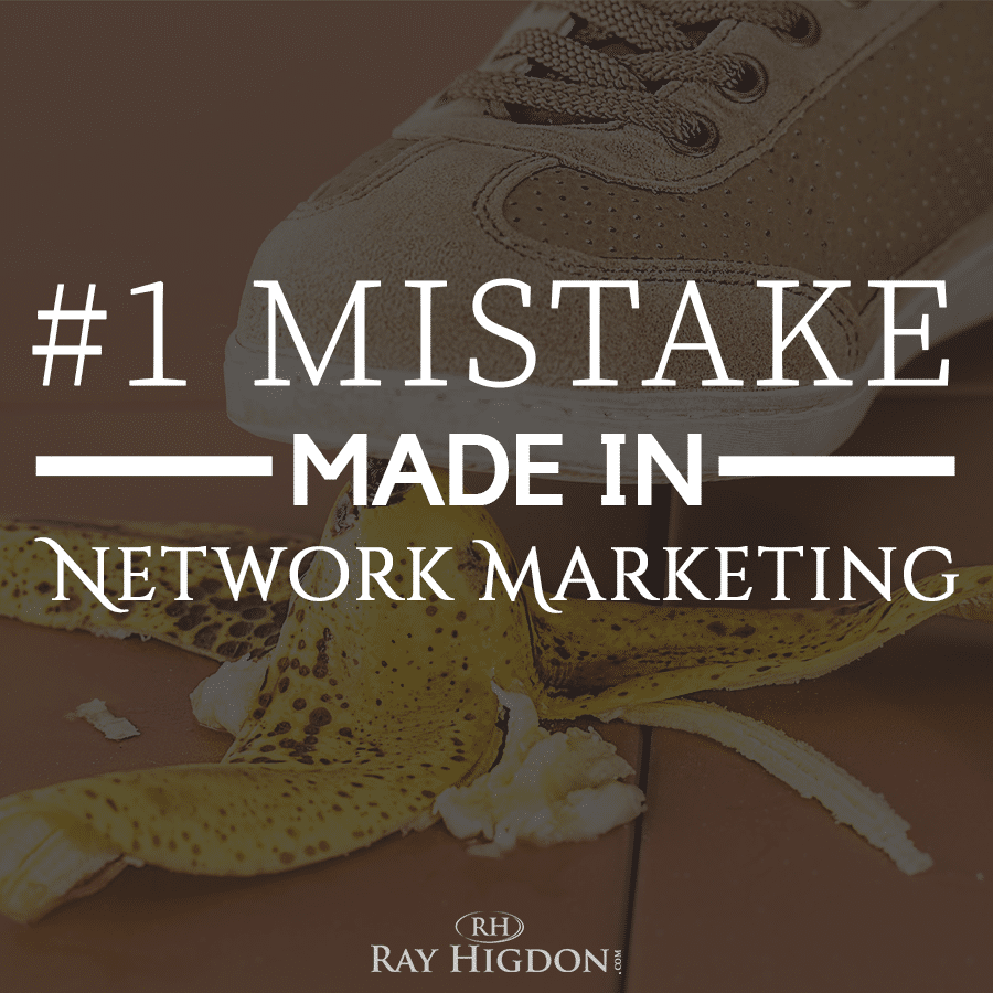 Network Marketing Tips: Avoiding the #1 Mistake