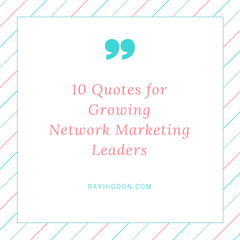 10 Quotes for Growing Network Marketing Leaders