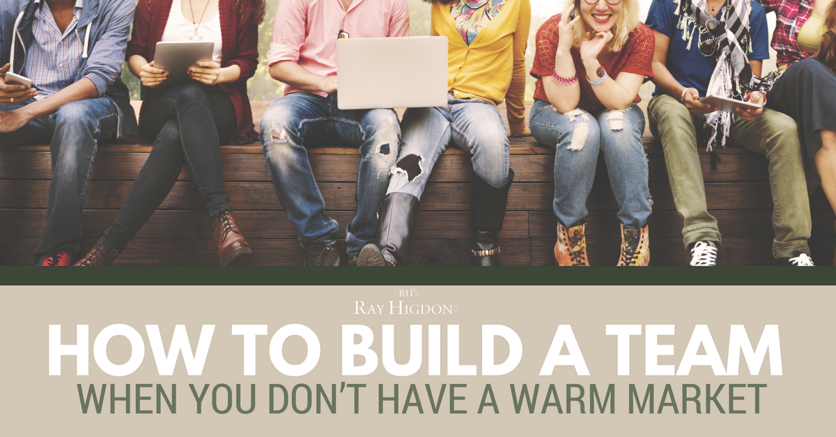 Building your MLM Team without a Warm Market