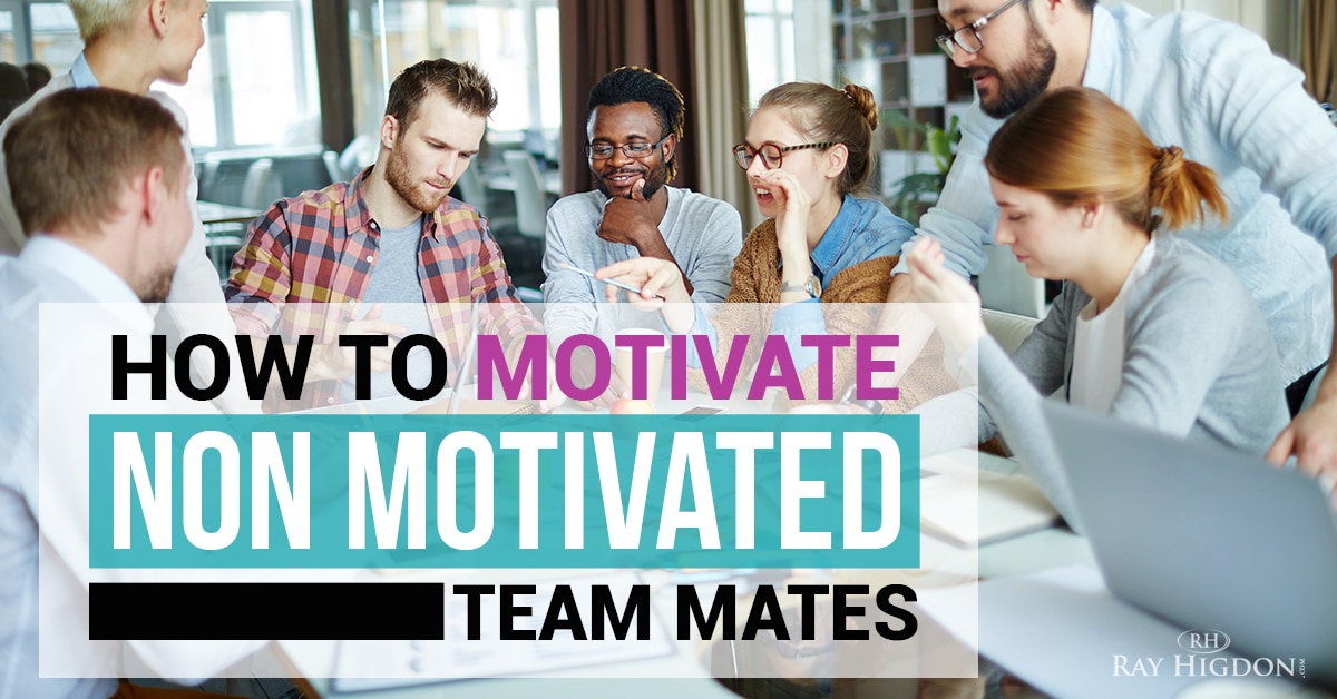 MLM Tips: Working with Non-Motivated Teammates
