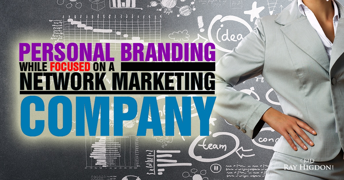 Personal Branding while Focused on Network Marketing