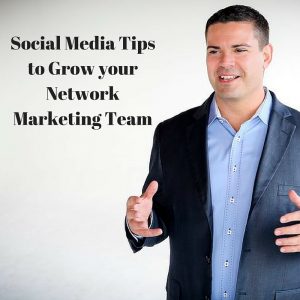 Social Media Tips to Grow your MLM - Networking Marketing Training That ...