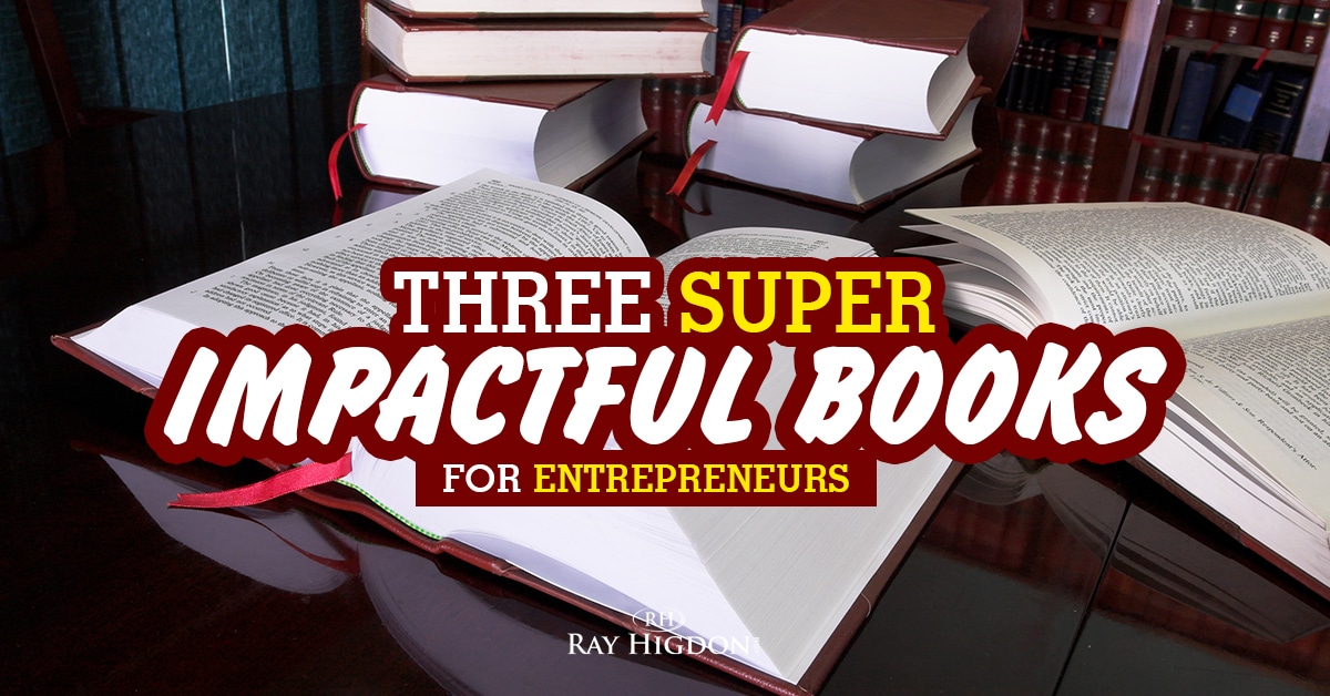Three Super Impactful Books for Entrepreneurs
