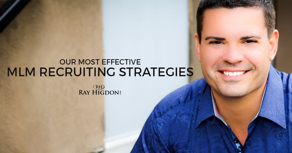 Our Most Effective MLM Recruiting Strategies