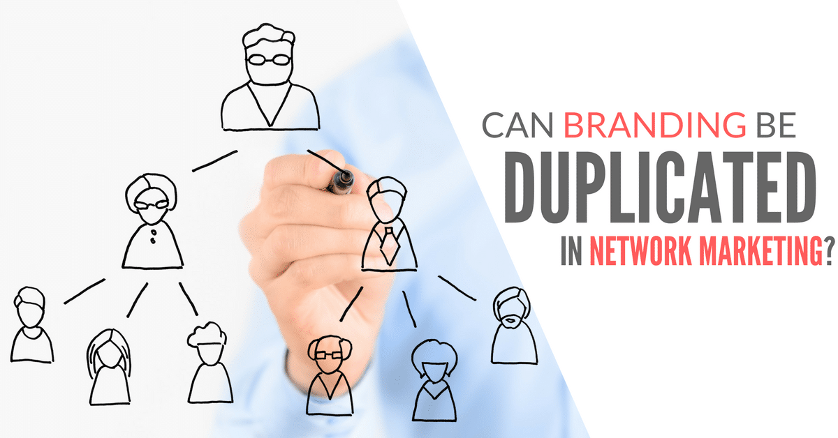 Can Branding be Duplicated in Network Marketing?