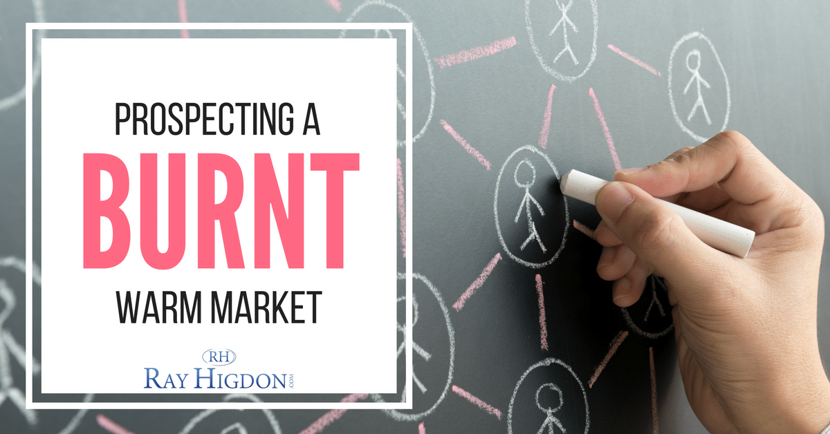 Network Marketing Prospecting a BURNT Warm Market