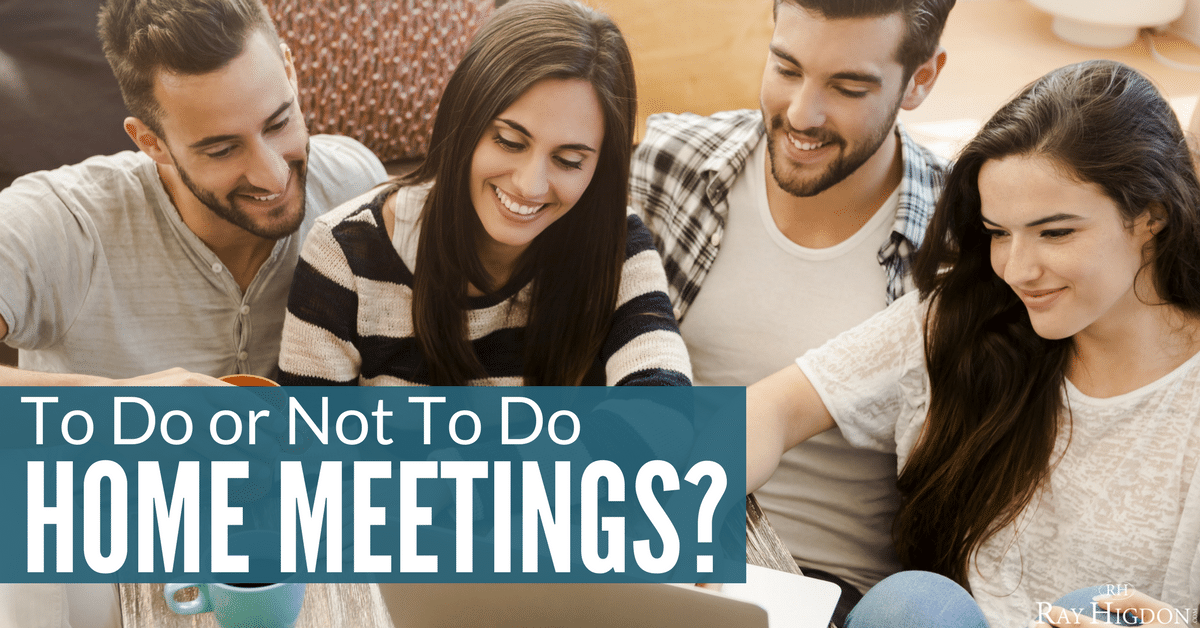 To Do or Not To Do Network Marketing Home Meetings