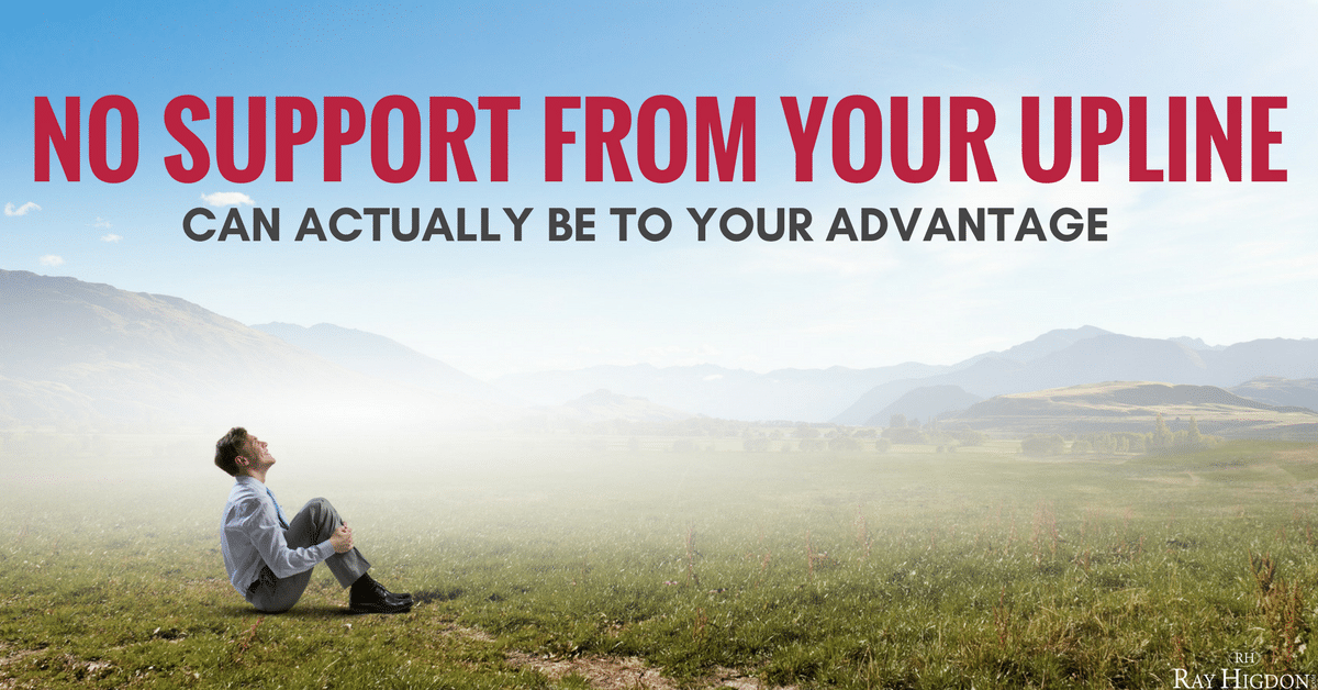 No Support From Your Network Marketing Upline Can Actually Be To Your Advantage