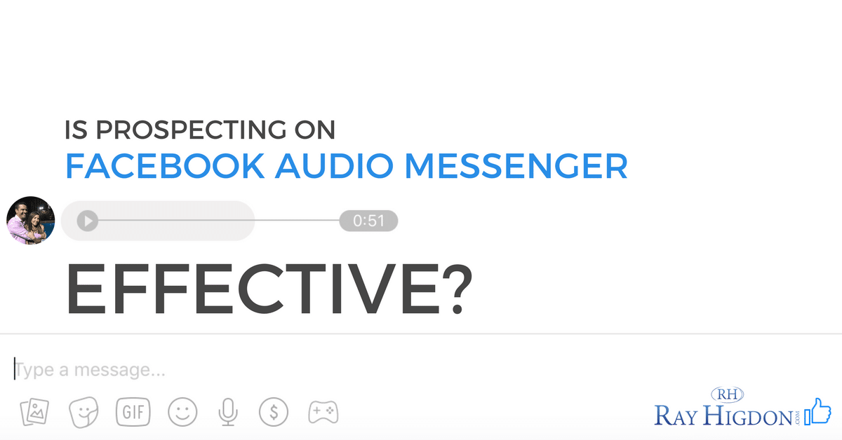 Is Prospecting On Facebook Audio Messenger Effective?