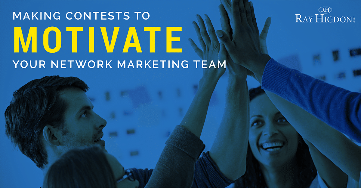 Making Contests To Motivate Your Network Marketing Team