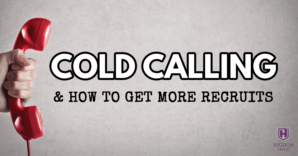 Cold Calling And How To Get More Network Marketing Recruits