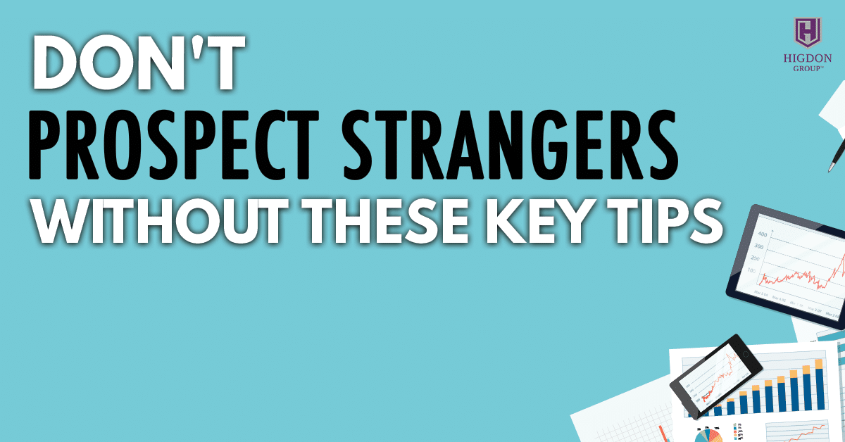 MLM Prospecting: Don’t Prospect Strangers Without These Key Tips