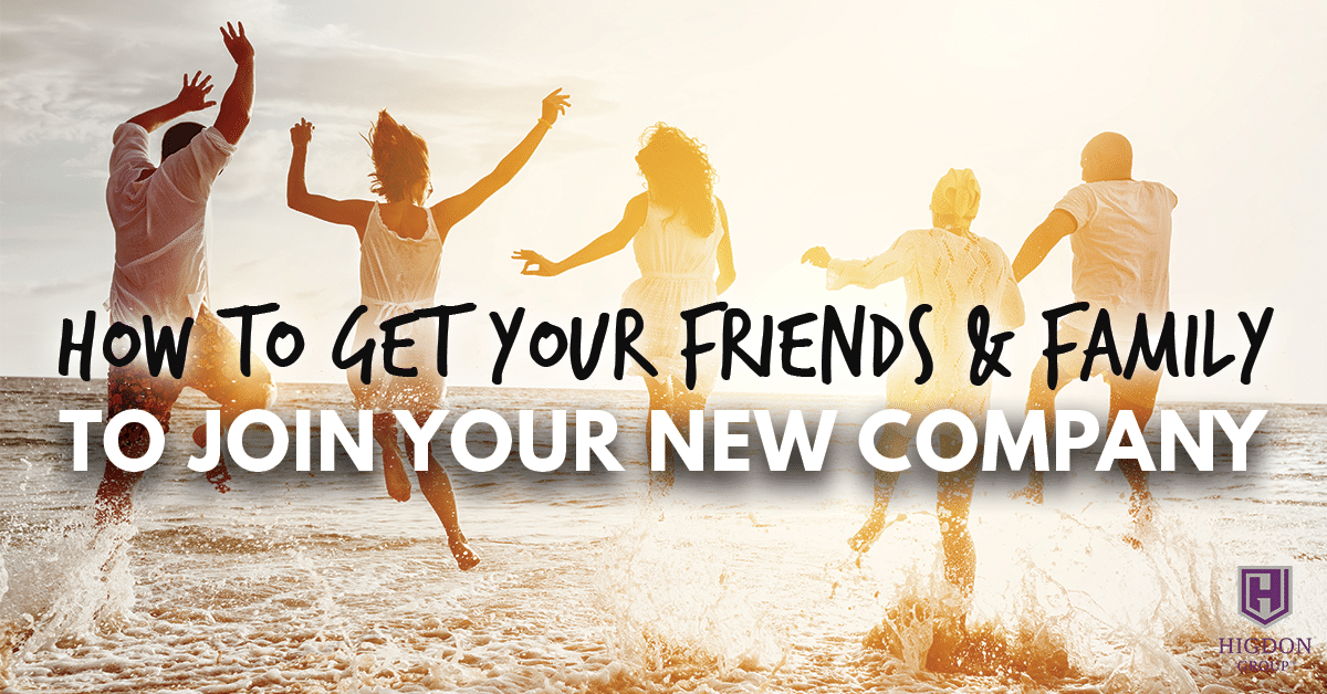 How To Get Your Friends & Family To Join Your New Network Marketing Company
