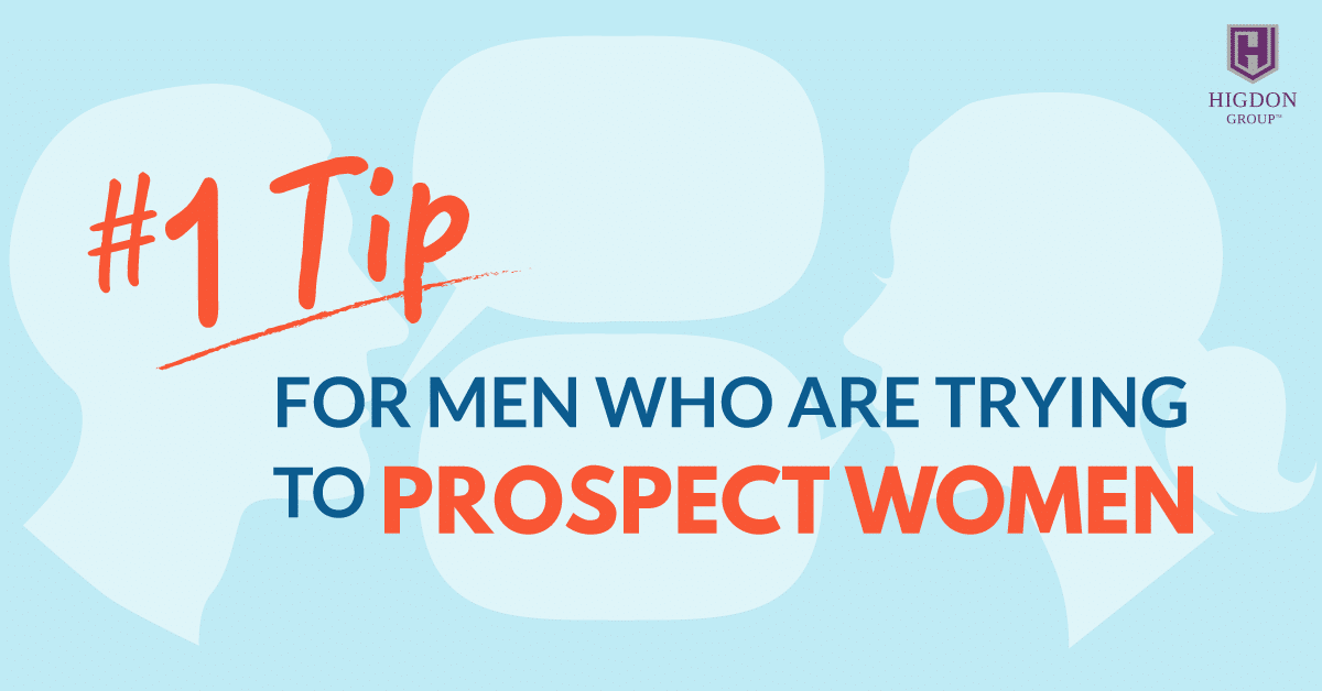 MLM Prospecting: #1 Tip For Men Who Are Trying To Prospect Women