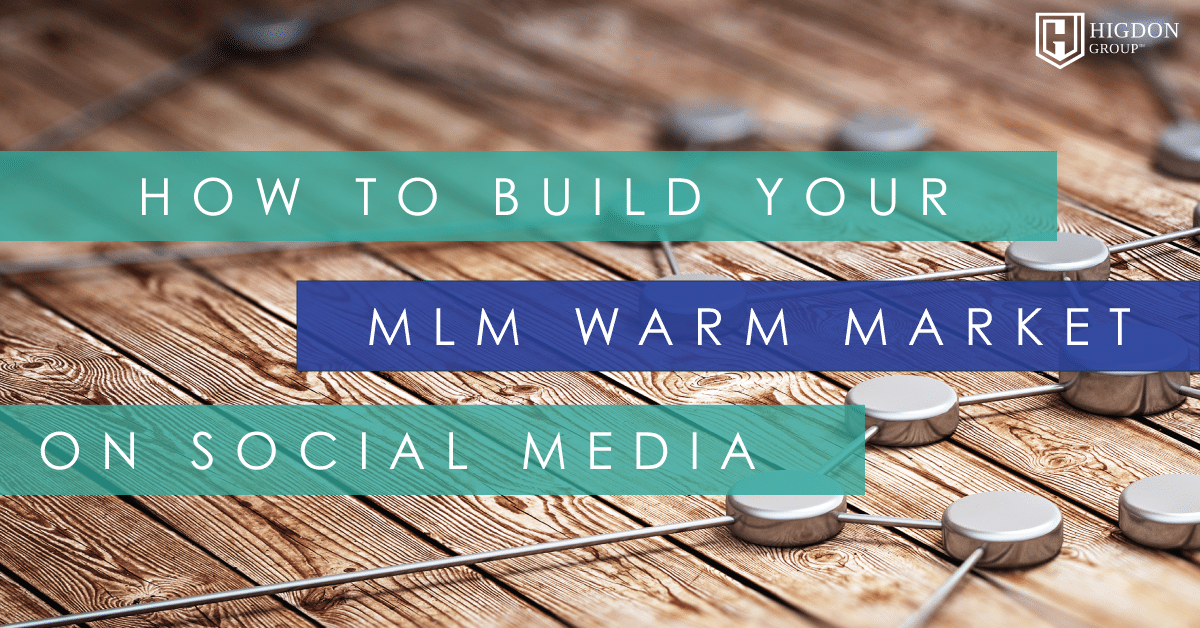 How to Build Your MLM Warm Market on Social Media