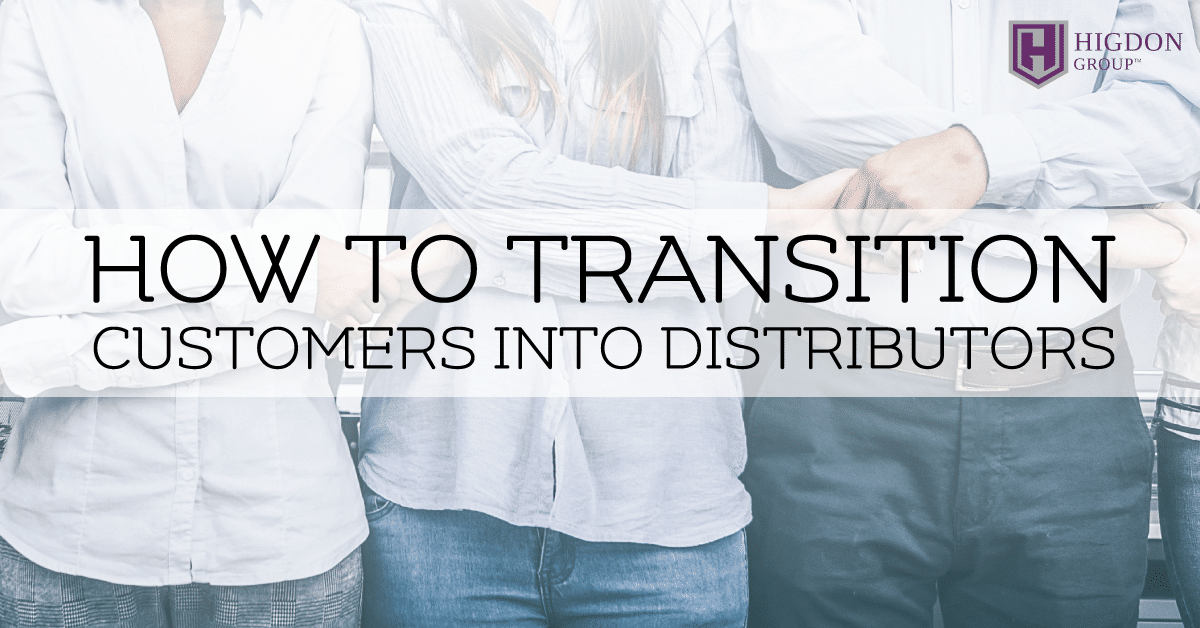 How to Transition Network Marketing Customers into Distributors