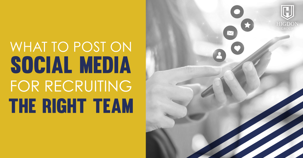 What to Post on Social Media for Recruiting the Right Team