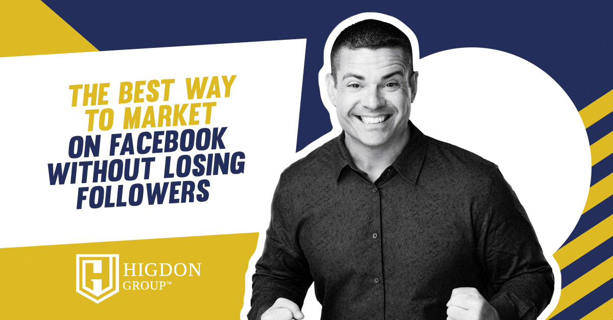 The Best Way To Market on Facebook Without Losing Followers