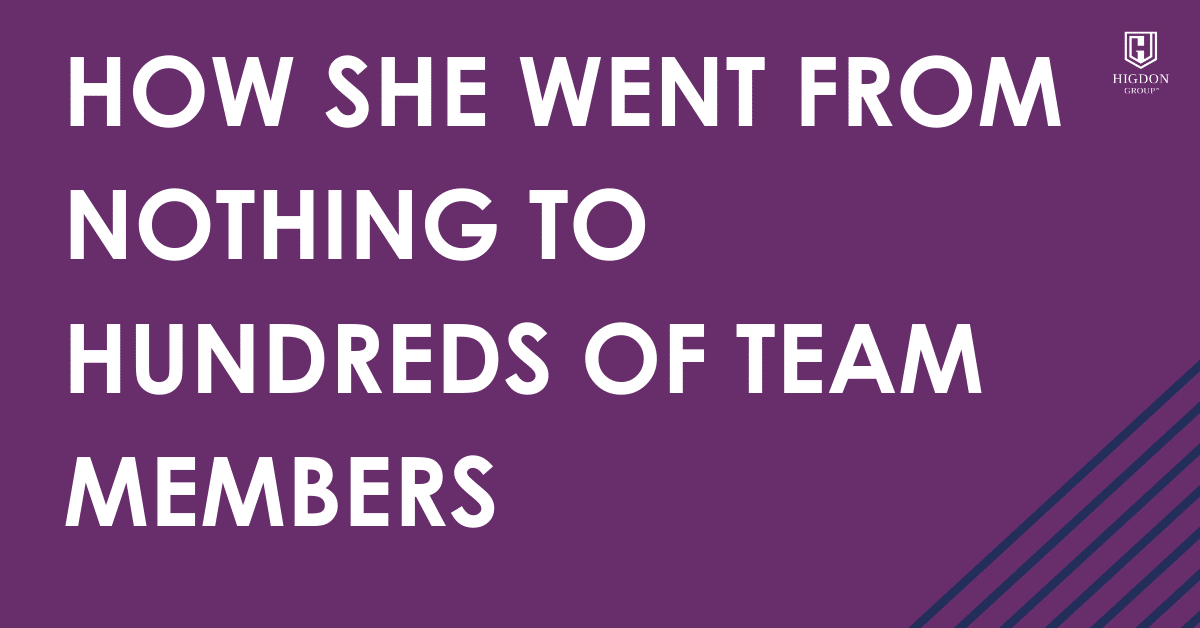 How She Went From Nothing To Hundreds of Team Members