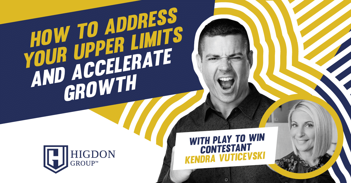 How To Address Your Upper Limits And Accelerate Growth {with Play To Win Contestant, Kendra Vuticevski}