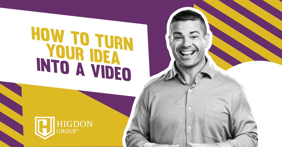 How To Turn Your Idea Into A Video
