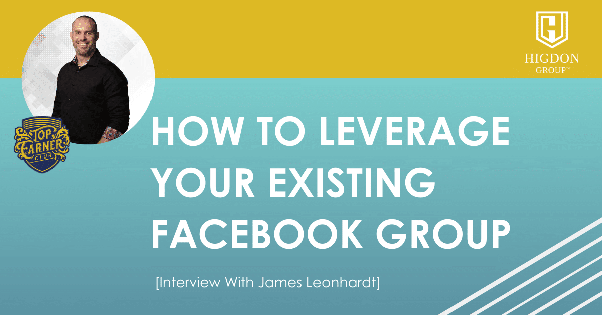 How To Leverage Your Existing Facebook Group [Interview with James Leonhardt]