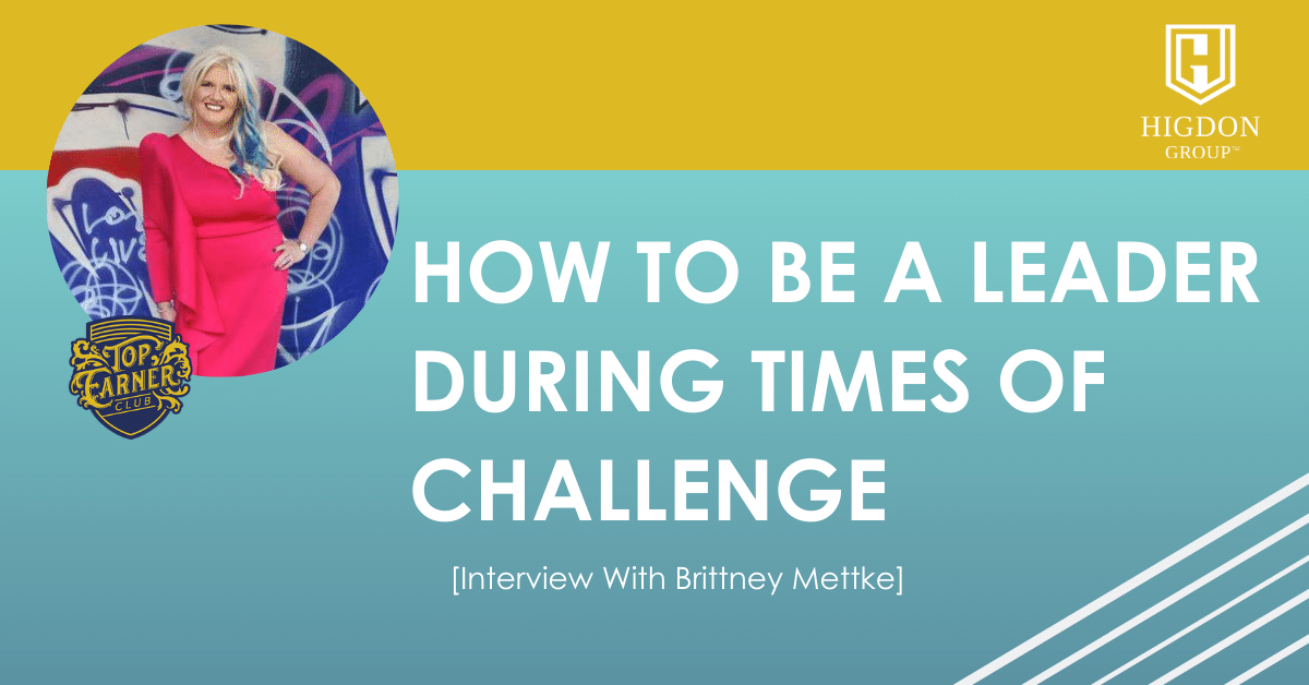 How To Be A Leader During Times of Challenge {Interview with Brittney Mettke}