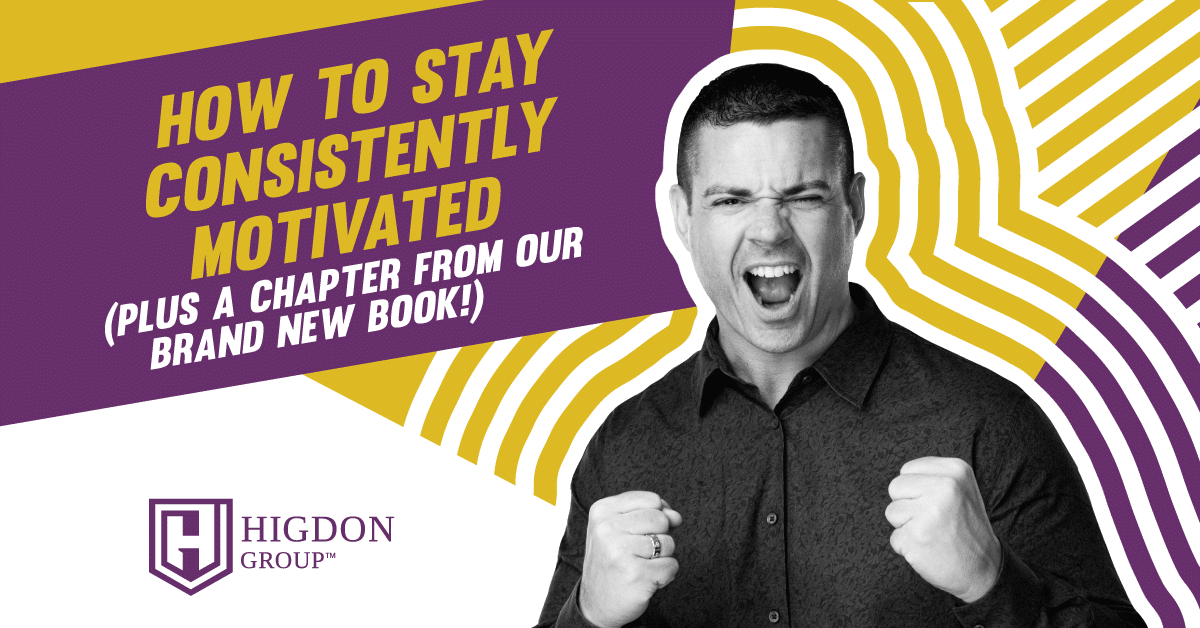 How To Stay Motivated Consistently (Plus a Chapter from our Brand New Book!)