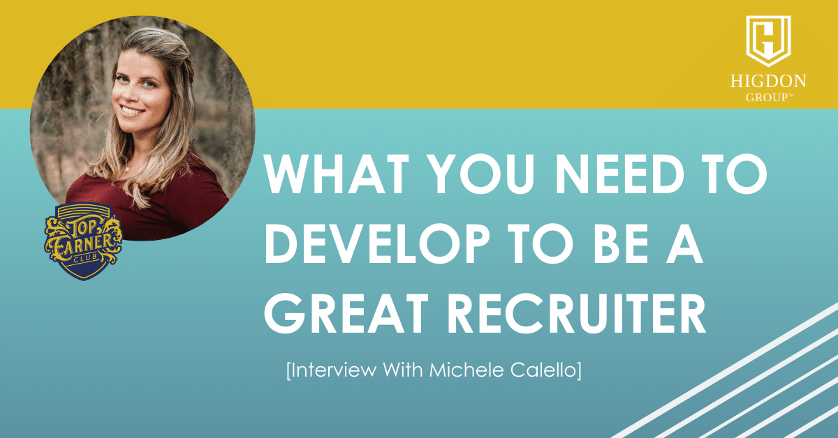 What You Need To Develop To Be A Great Recruiter {Interview with Michele Calello}