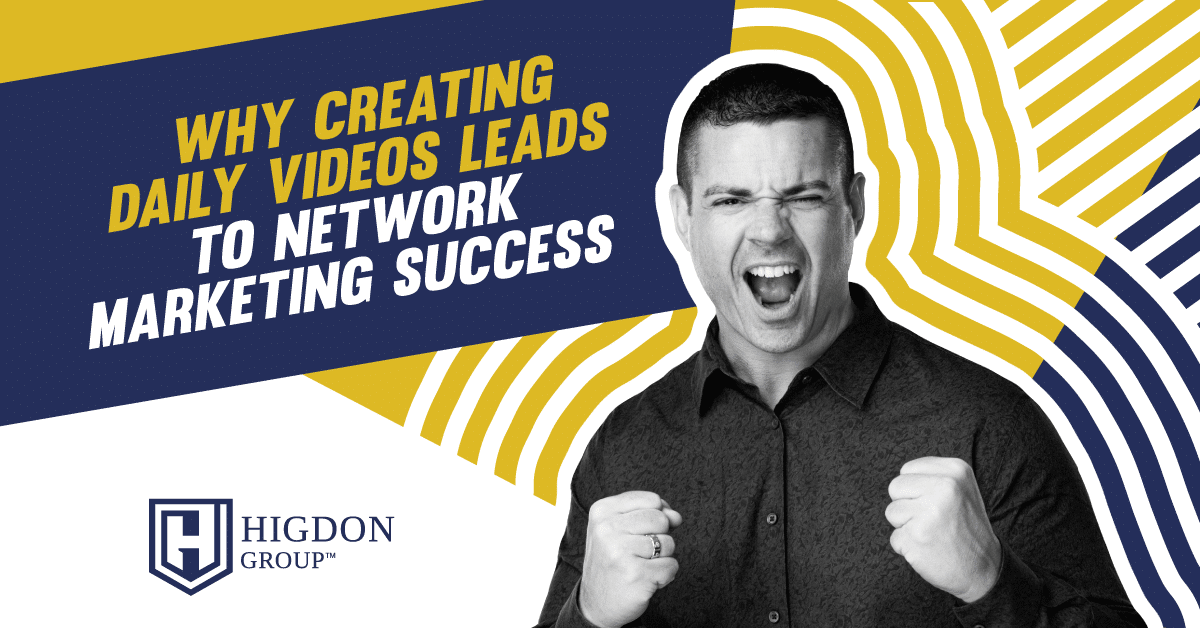 Why Creating Daily Videos Leads to Network Marketing Success