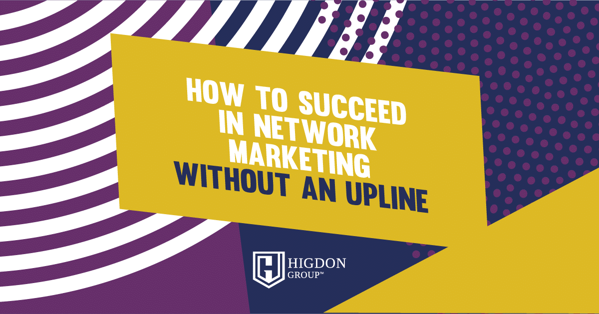 How To Succeed In Network Marketing Without An Upline