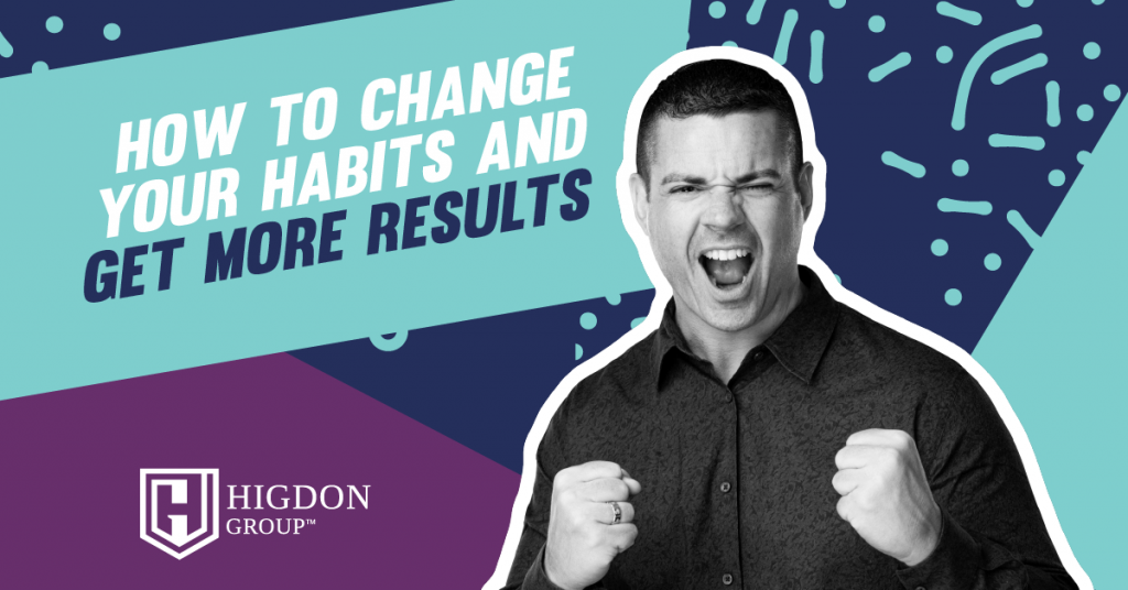 change your habits to change your results