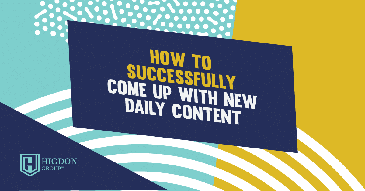How To Successfully Come Up With New Daily Content