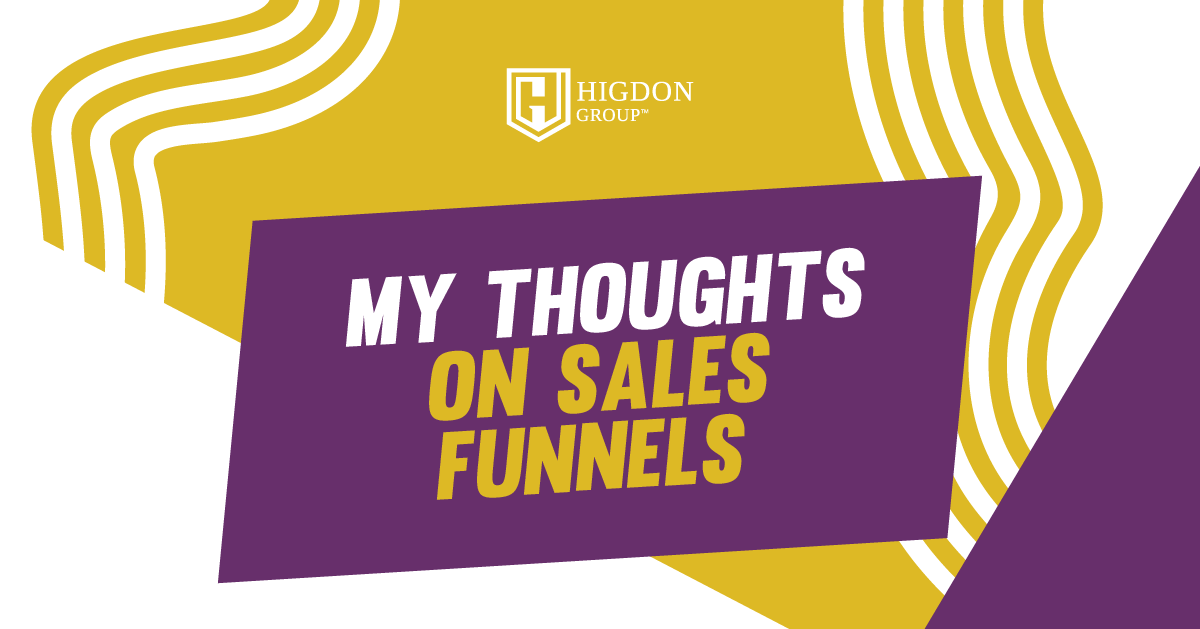 My Thoughts On Lead Generation Funnels & Sales Funnels