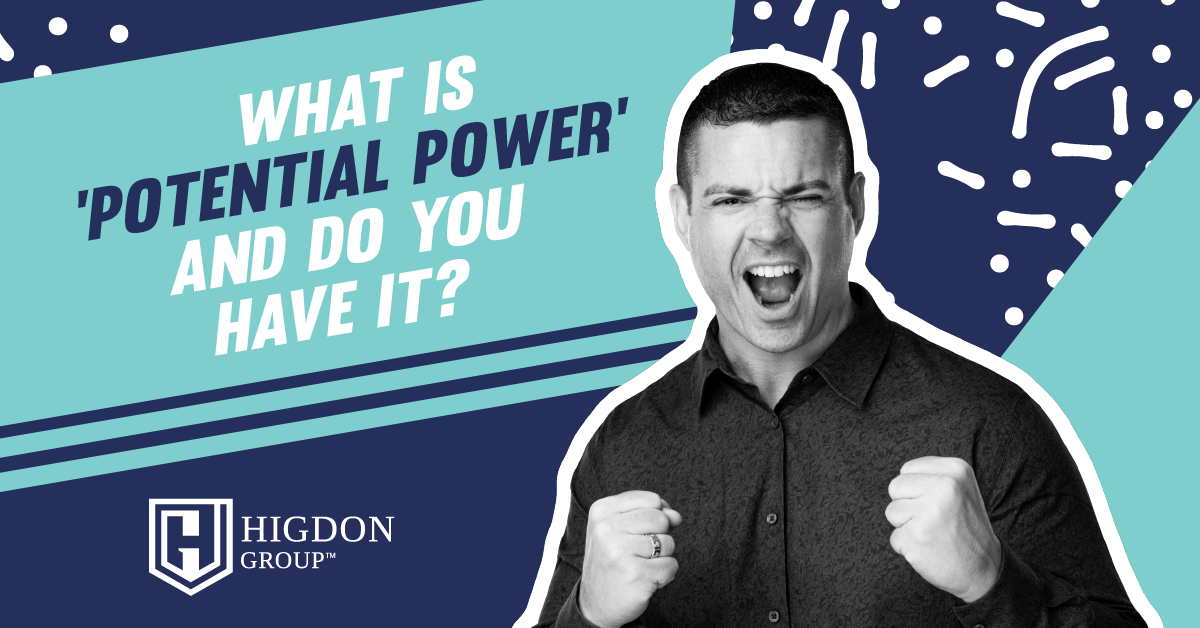 What Is ‘Potential Power’ And Do You Have It?