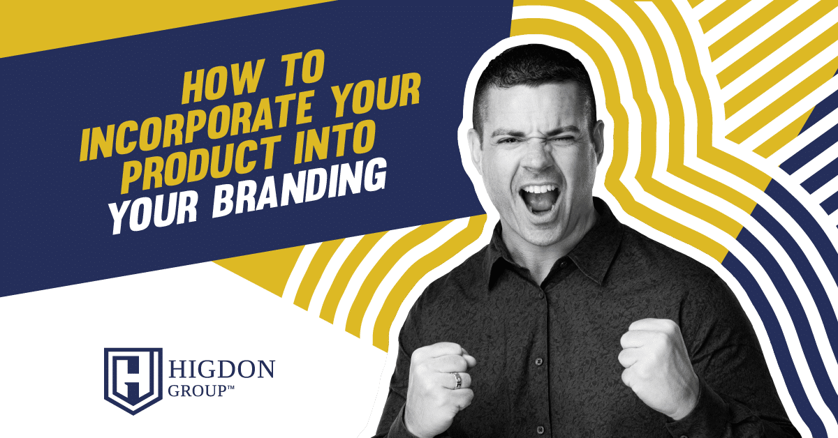 How To Incorporate Your Product Into Your Branding