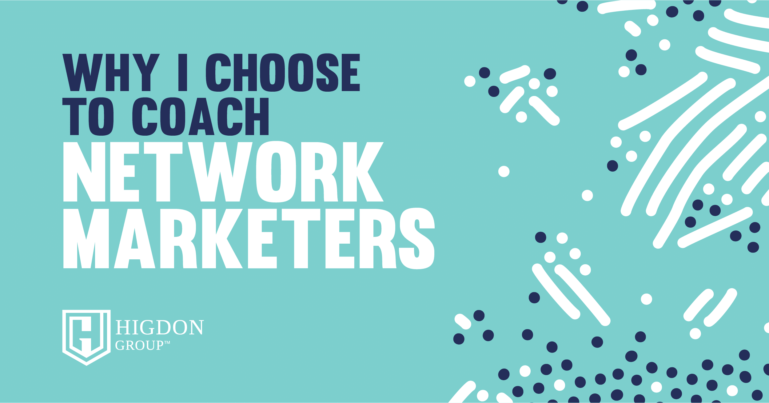 Why I Choose To Coach Network Marketers