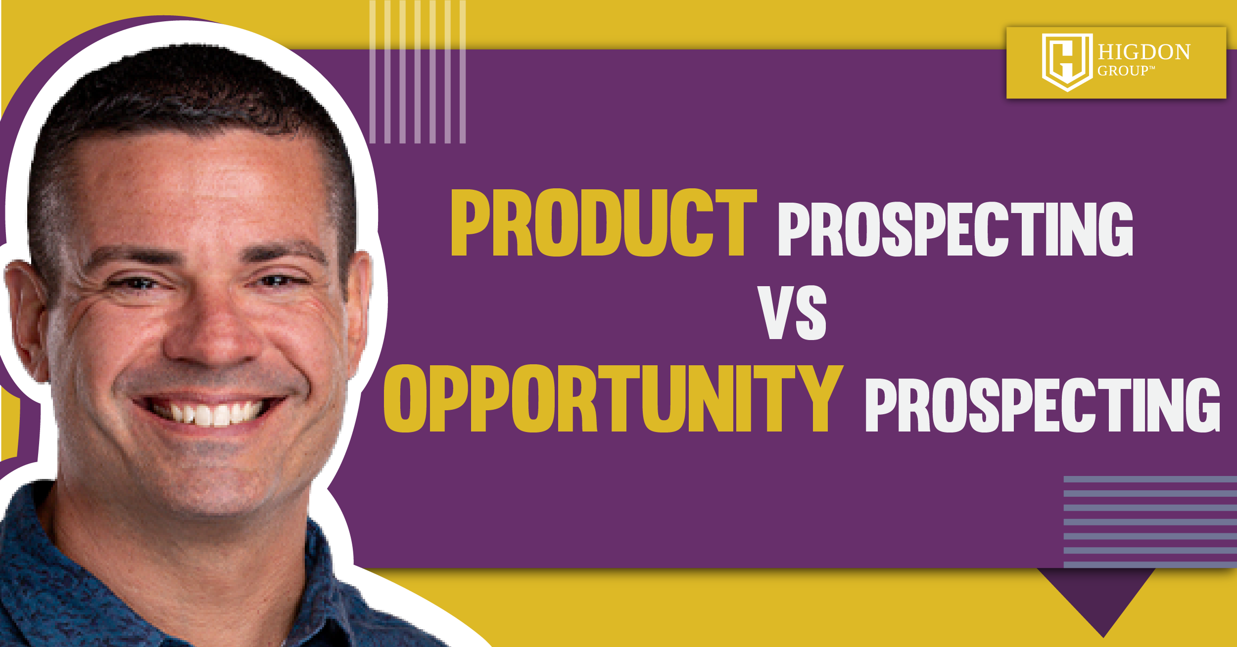 Product Prospecting vs Opportunity Prospecting