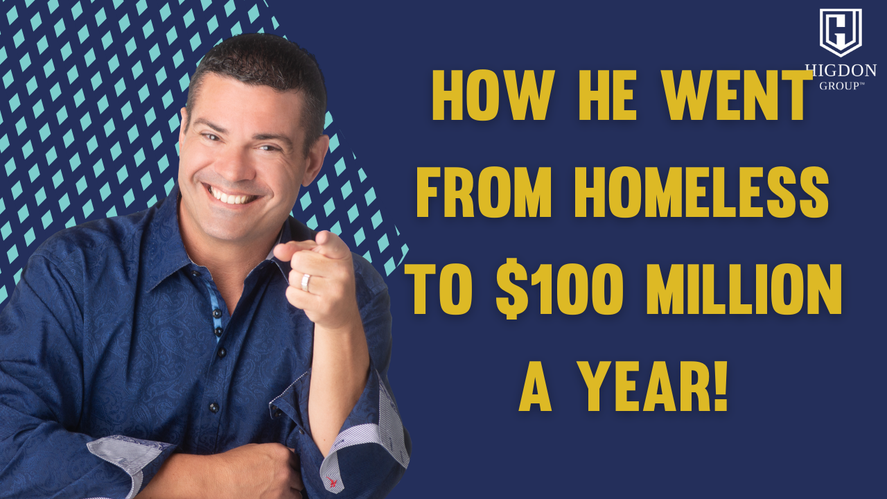 How He Went From Homeless To $100 Million A Year!
